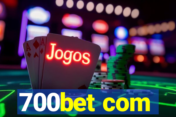 700bet com